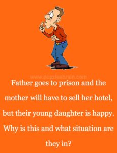 father-jail-mother-sell-hotel-daughter-happy-riddle