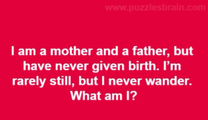 mother-father-never-given-birth-still-wander-riddle